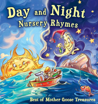 Day And Night Nursery Rhymes: Best Of Mother Goose Treasures (Illustrated Children's Classics Collection)