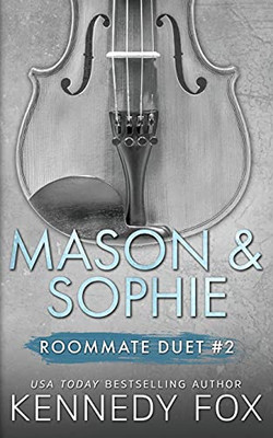 Mason & Sophie Duet (Roommate Duet Series) (Roommate Duet Boxed Set)