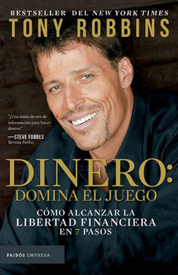 Dinero: Domina El Juego / Money Master The Game: 7 Simple Steps To Financial Freedom (Spanish Edition)
