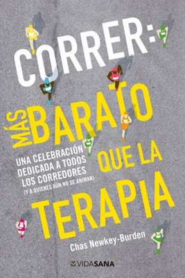 Correr: Más Barato Que La Terapia (Spanish Edition)