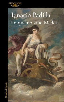 Lo Que No Sabe Medea / What Medea Doesnt Know (Spanish Edition)