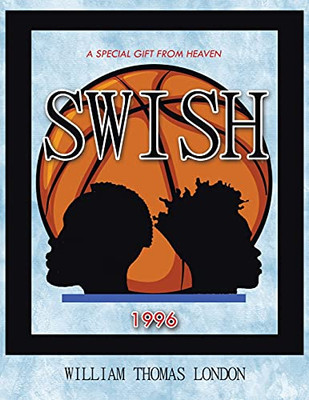 Swish: A Special Gift From Heaven