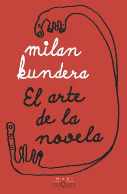 El Arte De La Novela (Spanish Edition)