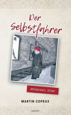 Der Selbstfahrer: Mitdenken, Bitte! (German Edition)