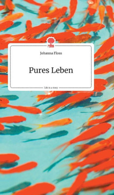 Pures Leben. Life Is A Story - Story.One (German Edition)