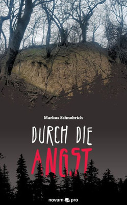 Durch Die Angst (German Edition)