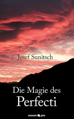 Die Magie Des Perfecti (German Edition)