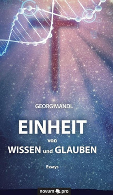 Einheit Von Wissen Und Glauben: Essays (German Edition)