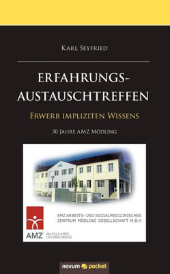 Erfahrungsaustauschtreffen: Erwerb Impliziten Wissens (German Edition)