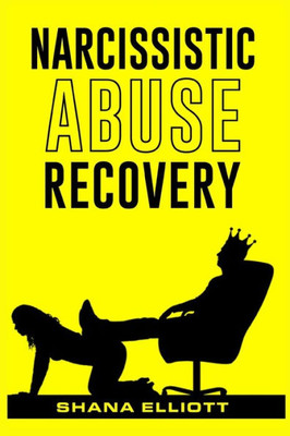 Narcissistic Abuse Recovery: How To Heal From Emotional Abuse, Spot Narcissists, And Get Past Abusive Relationships (2022 Guide For Beginners)