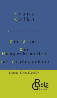 Das Urteil Der Hungerkünstler Der Gruftwächter (German Edition)