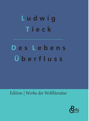 Des Lebens Überfluss (German Edition)