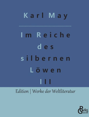 Im Reiche Des Silbernen Löwen: Teil 3 (German Edition)