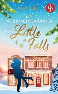 Ein Weihnachtswunder Für Little Falls (German Edition)