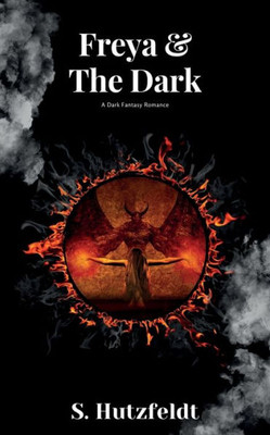 Freya & The Dark: Freya And The Dark (German Edition)