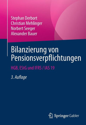 Bilanzierung Von Pensionsverpflichtungen: Hgb, Estg Und Ifrs / Ias 19 (German Edition)