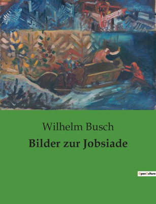 Bilder Zur Jobsiade (German Edition)