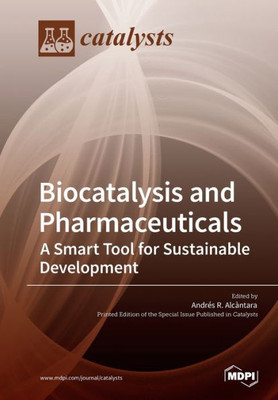 Biocatalysis And Pharmaceuticals: A Smart Tool For Sustainable Development