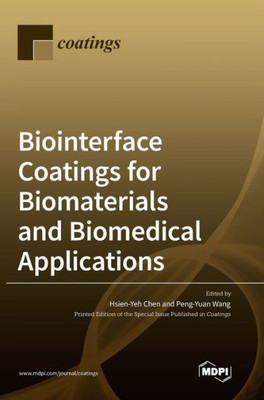 Biointerface Coatings For Biomaterials And Biomedical Applications