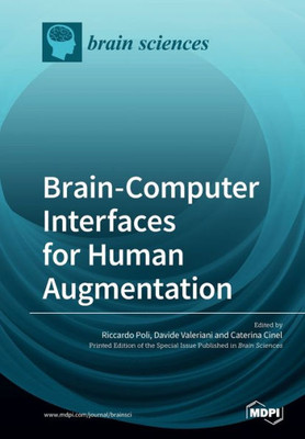 Brain-Computer Interfaces For Human Augmentation