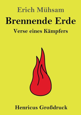Brennende Erde (Großdruck): Verse Eines Kämpfers (German Edition)
