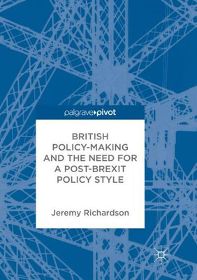 British Policy-Making And The Need For A Post-Brexit Policy Style