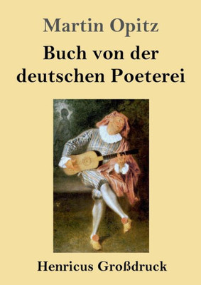 Buch Von Der Deutschen Poeterei (Großdruck) (German Edition)