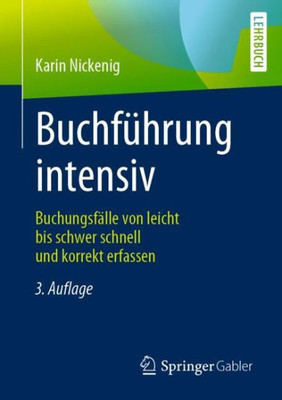Buchführung Intensiv: Buchungsfälle Von Leicht Bis Schwer Schnell Und Korrekt Erfassen (German Edition)