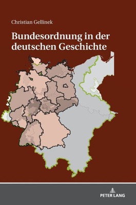 Bundesordnung In Der Deutschen Geschichte (German Edition)
