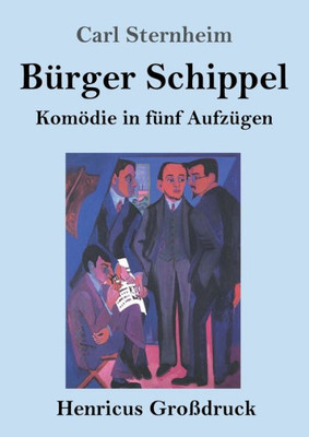 Bürger Schippel (Großdruck): Komödie In Fünf Aufzügen (German Edition)