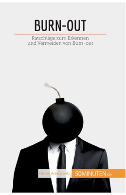 Burn-Out: Ratschläge Zum Erkennen Und Vermeiden Von Burn-Out (Coaching) (German Edition)