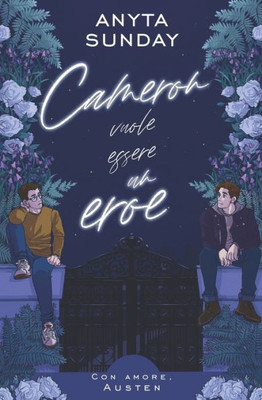 Cameron Vuole Essere Un Eroe (Con Amore, Austen) (Italian Edition)