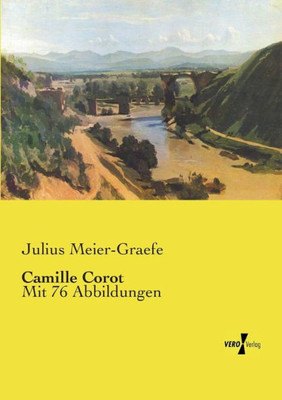 Camille Corot: Mit 76 Abbildungen (German Edition)