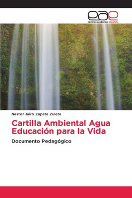 Cartilla Ambiental Agua Educación Para La Vida: Documento Pedagógico (Spanish Edition)