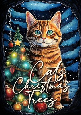 Cats In Christmas Trees Coloring Book For Adults: Christmas Cats Coloring Book For Adults Cats Grayscale Coloring Book For Adults Funny Cats Coloring ... Christmas Tree (Christmas Coloring Books)