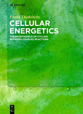 Cellular Energetics: Thermodynamics Of Cycling Between Coupled Reactions