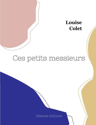 Ces Petits Messieurs (French Edition)