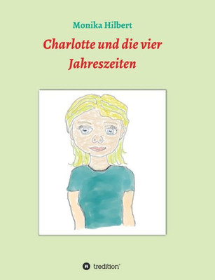 Charlotte Und Die Vier Jahreszeiten (German Edition)