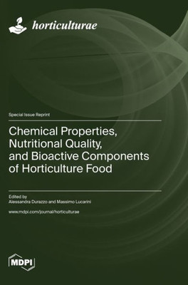 Chemical Properties, Nutritional Quality, And Bioactive Components Of Horticulture Food