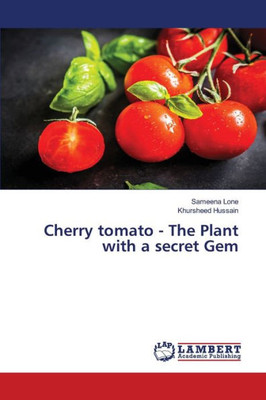 Cherry Tomato - The Plant With A Secret Gem