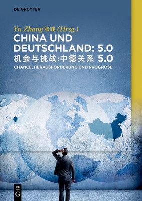 China Und Deutschland: 5.0: Herausforderung, Chance Und Prognose (German Edition)