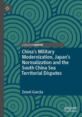 ChinaS Military Modernization, JapanS Normalization And The South China Sea Territorial Disputes