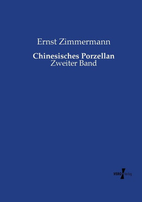 Chinesisches Porzellan: Zweiter Band (German Edition)