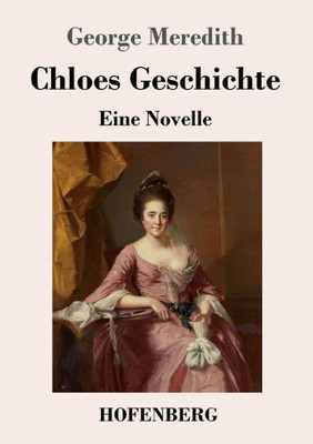 Chloes Geschichte: Eine Novelle (German Edition)