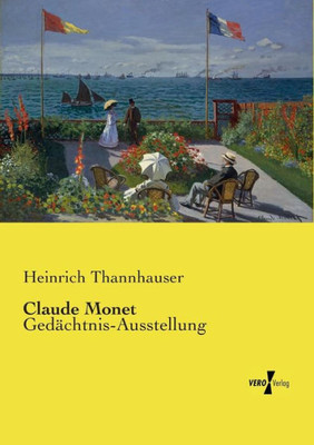 Claude Monet: Gedächtnis-Ausstellung (German Edition)