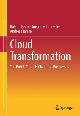Cloud Transformation: The Public Cloud Is Changing Businesses