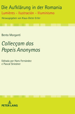 Collecçam Dos Papeis Anonymos (Die Aufklärung In Der Romania) (Portuguese Edition)