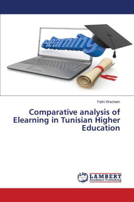 Comparative Analysis Of Elearning In Tunisian Higher Education