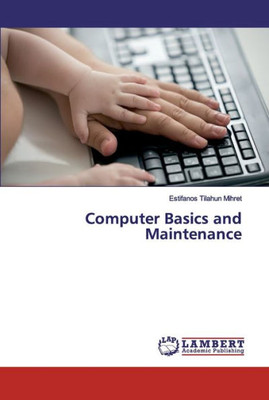 Computer Basics And Maintenance