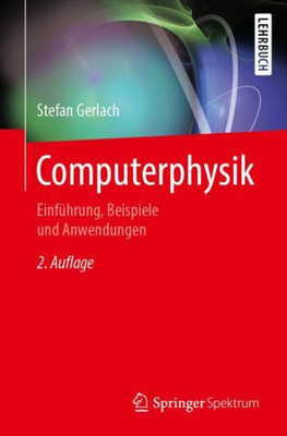 Computerphysik: Einführung, Beispiele Und Anwendungen (German Edition)